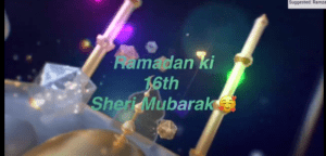 Ramzan ki 16th SEHRI MUBARAK Status Download 2021