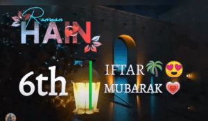 6th Iftar Status Video Download Free