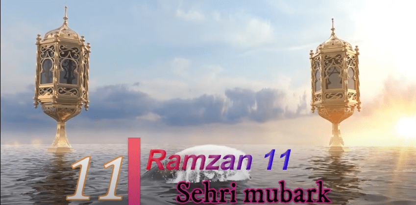 11th Sehri Mubarak Status Video Download