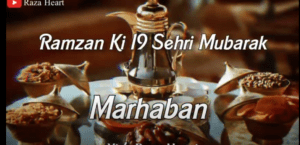 Ramzan Ki 19 Sehri Mubarak WhataApp Status 2021 mp4 Download