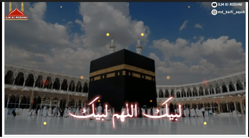 Hajj 2021 Labbaik Allahumma Labbaik WhatsApp Status Download