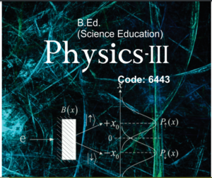 6443/PHYSICS-III AIOU B.ED Book Download