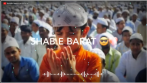 Shab -E-Barat Bakshish Ki Raat Hai Status Video Download