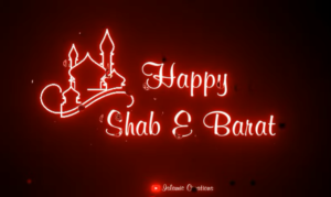 Happy Shab-E-Barat WhatsApp Status 2022 Download
