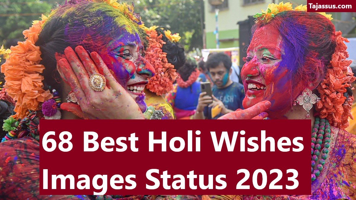 68 Best Holi 2023 Wishes Quotes Images