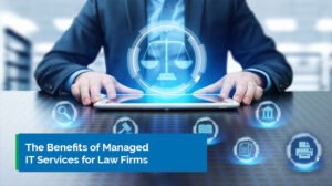 Maximizing Efficiency and Security: The Importance of IT Support Services for Law Firms