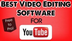 The Top Video Editing Software for YouTube: A Comprehensive Guide