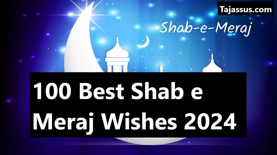 Shab e Meraj: 100 Best Wishes for Your Loved Ones