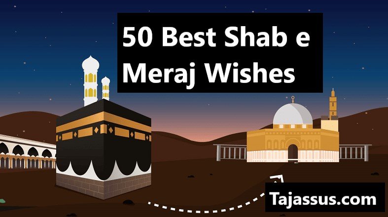 50 Best Shab e Meraj Wishes 2024 for Loved Ones