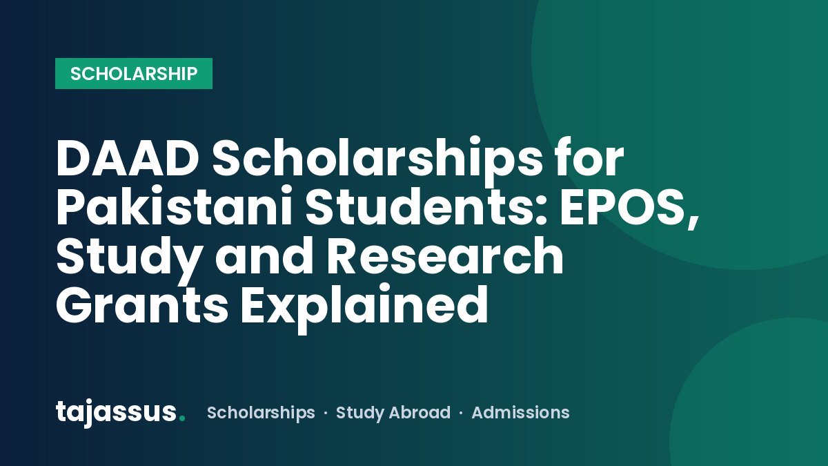 DAAD Scholarships for Pakistani Students: EPOS, Study and Research Grants Explained