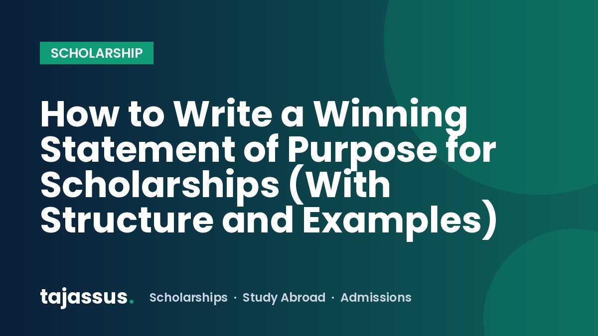 How to Write a Winning Statement of Purpose for Scholarships (With Structure and Examples)