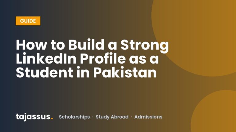 How to Build a Strong LinkedIn Profile as a Student in Pakistan