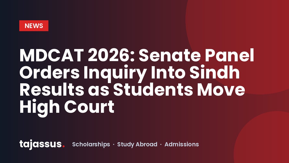 MDCAT 2026: Senate Panel Orders Inquiry Into Sindh Results as Students Move High Court