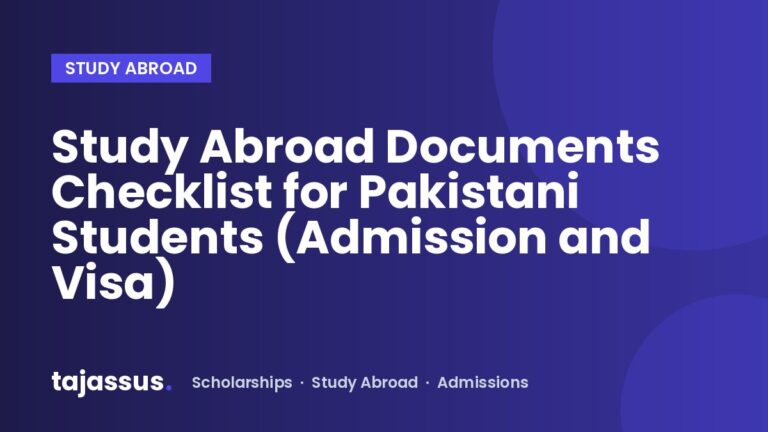 Study Abroad Documents Checklist for Pakistani Students (Admission and Visa)