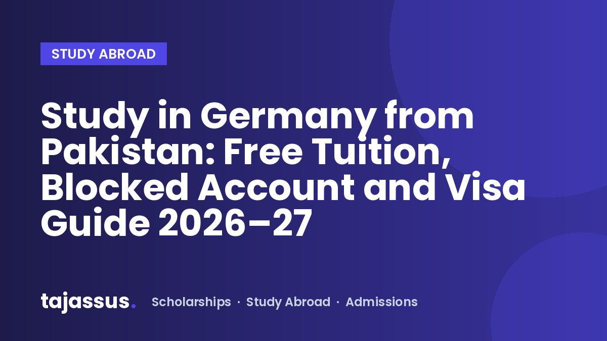 Study in Germany from Pakistan: Free Tuition, Blocked Account and Visa Guide 2026–27