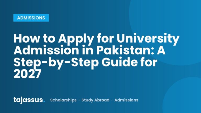 How to Apply for University Admission in Pakistan: A Step-by-Step Guide for 2027